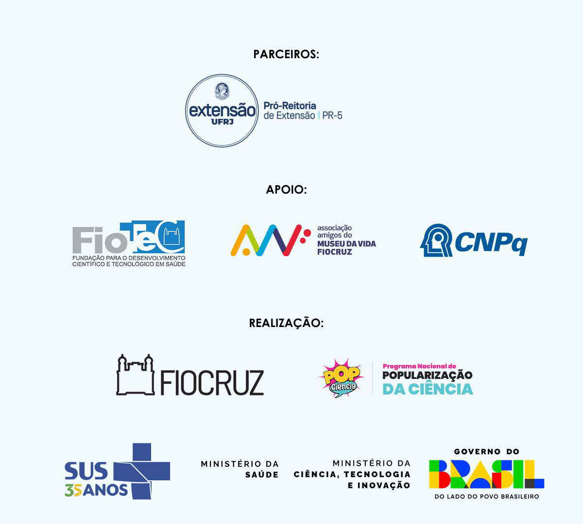 UFRJ, SBPC, FIOCRUZ, SUS, Ministério da Saúde, Ministério da Ciência, Tecnologia, Inovações e Comunicações e Governo Federal