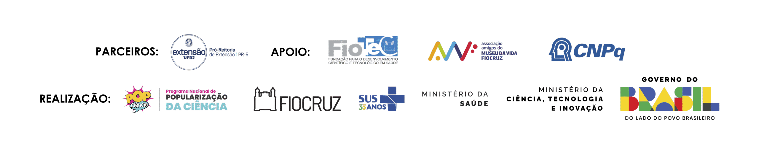 UFRJ, SBPC, FIOCRUZ, SUS, Ministério da Saúde, Ministério da Ciência, Tecnologia, Inovações e Comunicações e Governo Federal